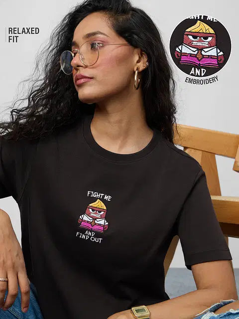 Fight Me Women Relaxed Fit T-Shirts