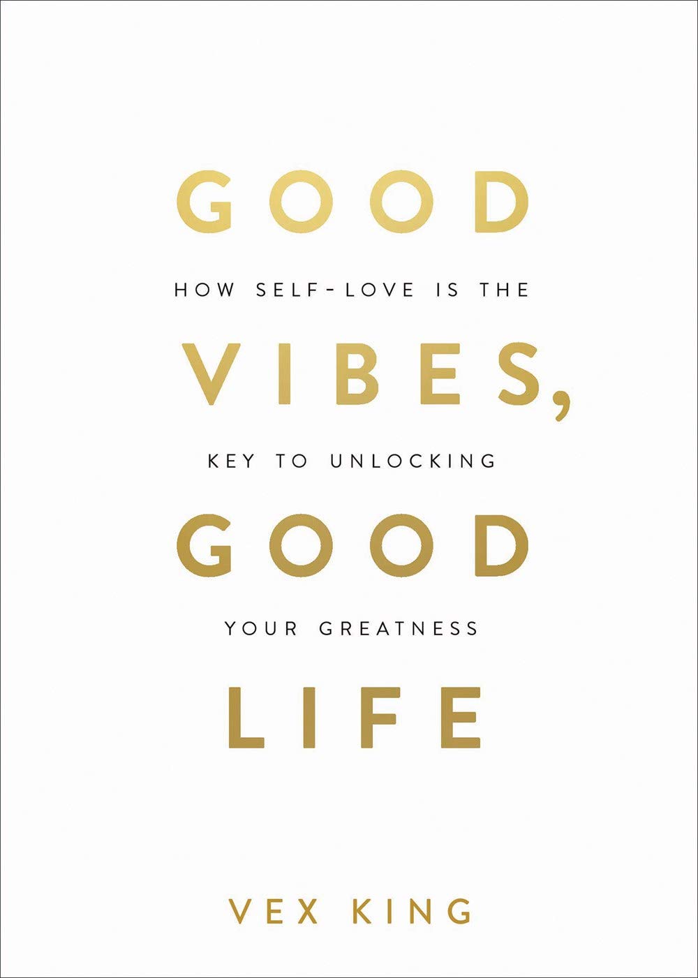 Good Vibes, Good Life: Paperback