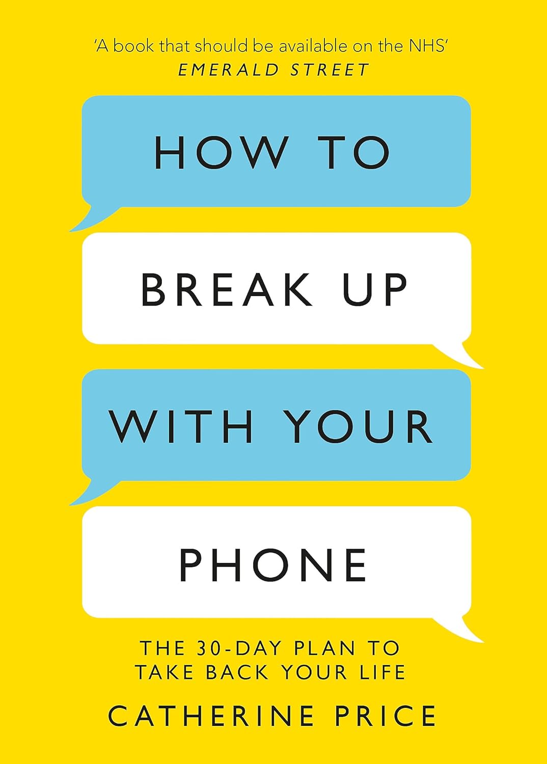 How to Break Up With Your Phone: Paperback