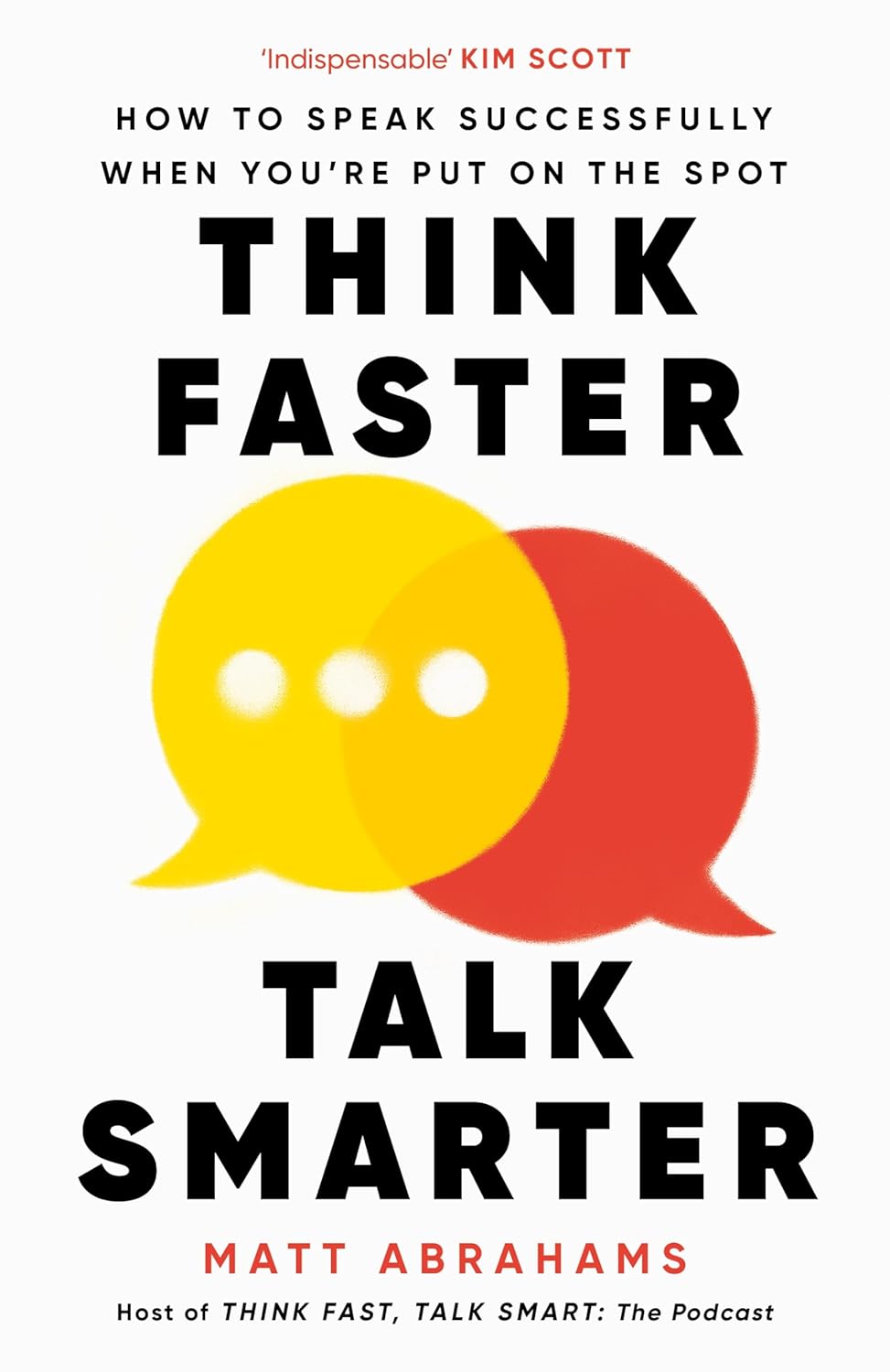 Think Faster, Talk Smarter by Matt Abrahams PAPERBACK
