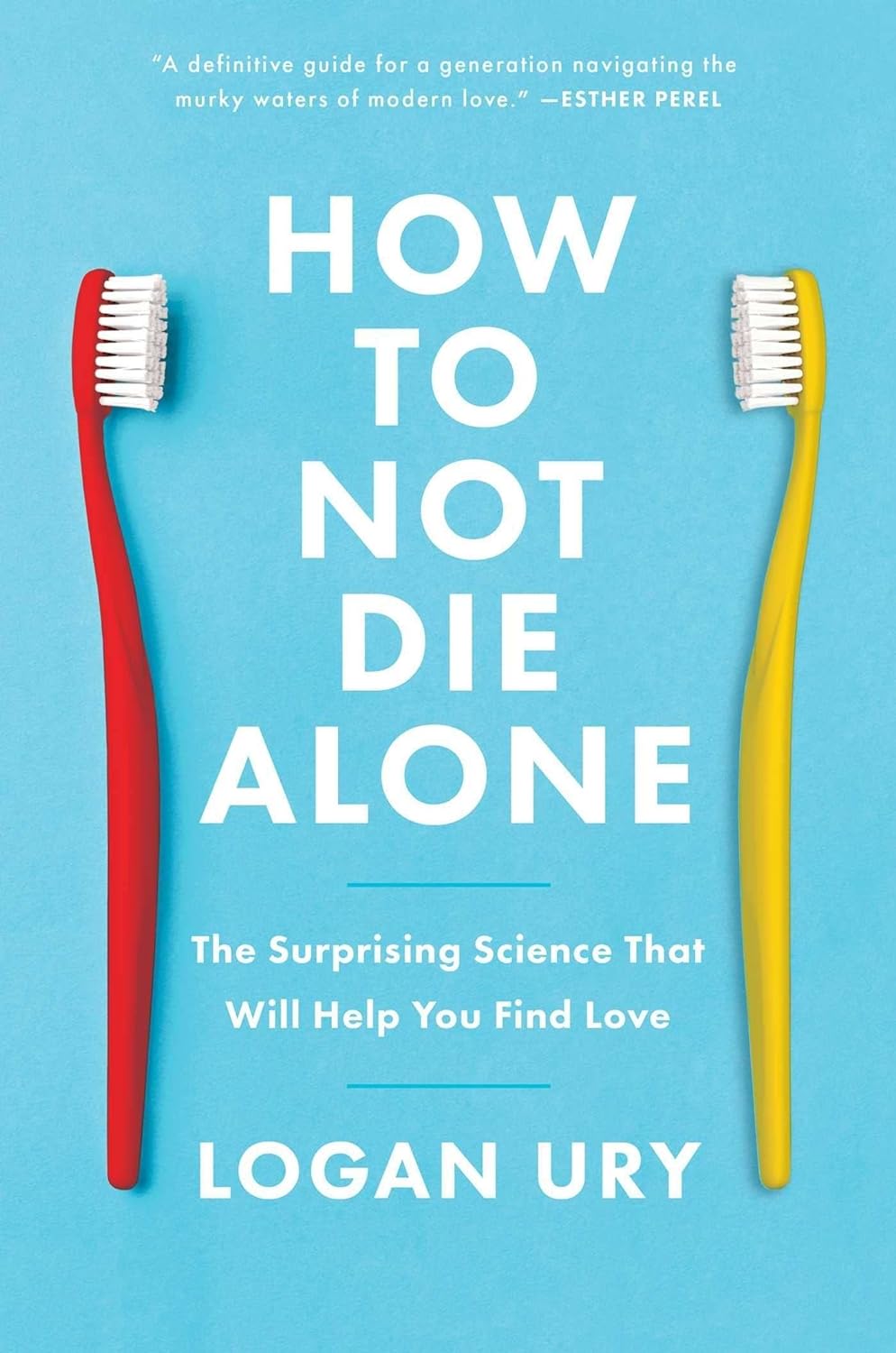 How to Not Die Alone - Paperback
