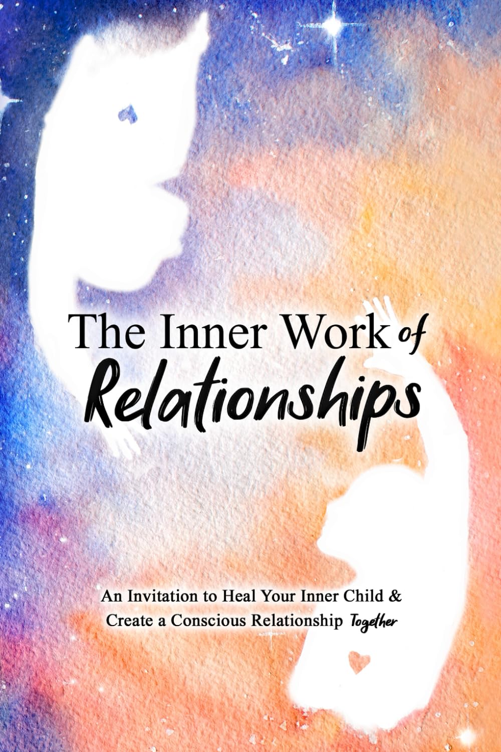 The Inner Work of Relationships: The Inner Work - paperback 2books set