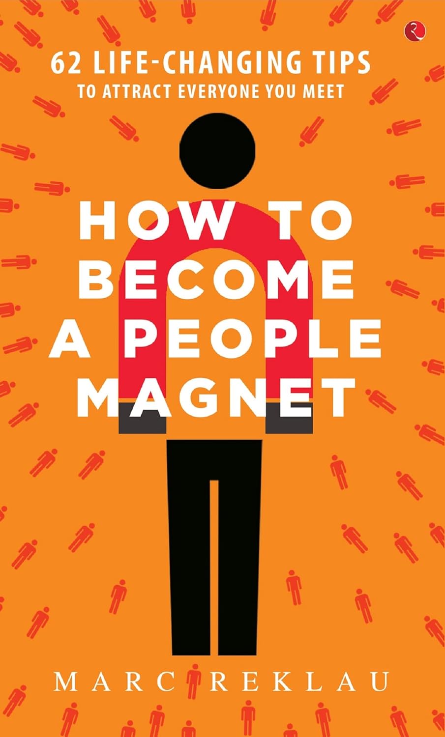 How to Become a People Magnet (Paperback)