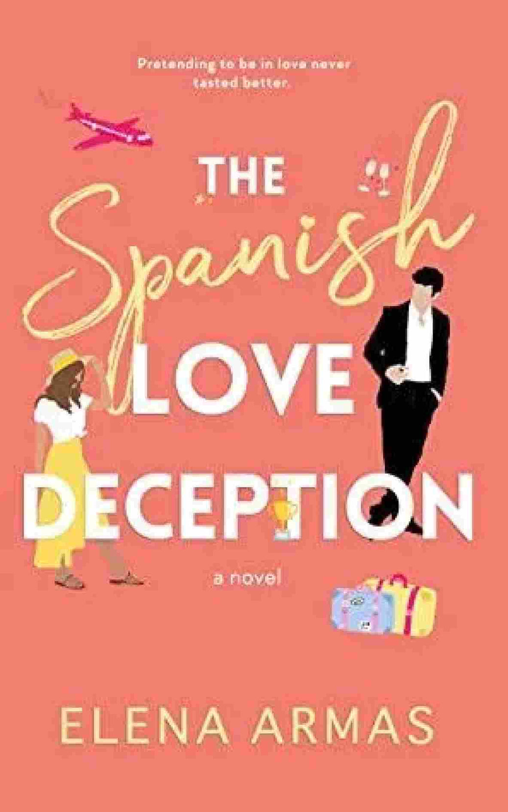 The Spanish Love Deception (Paperback), – Elena Armas