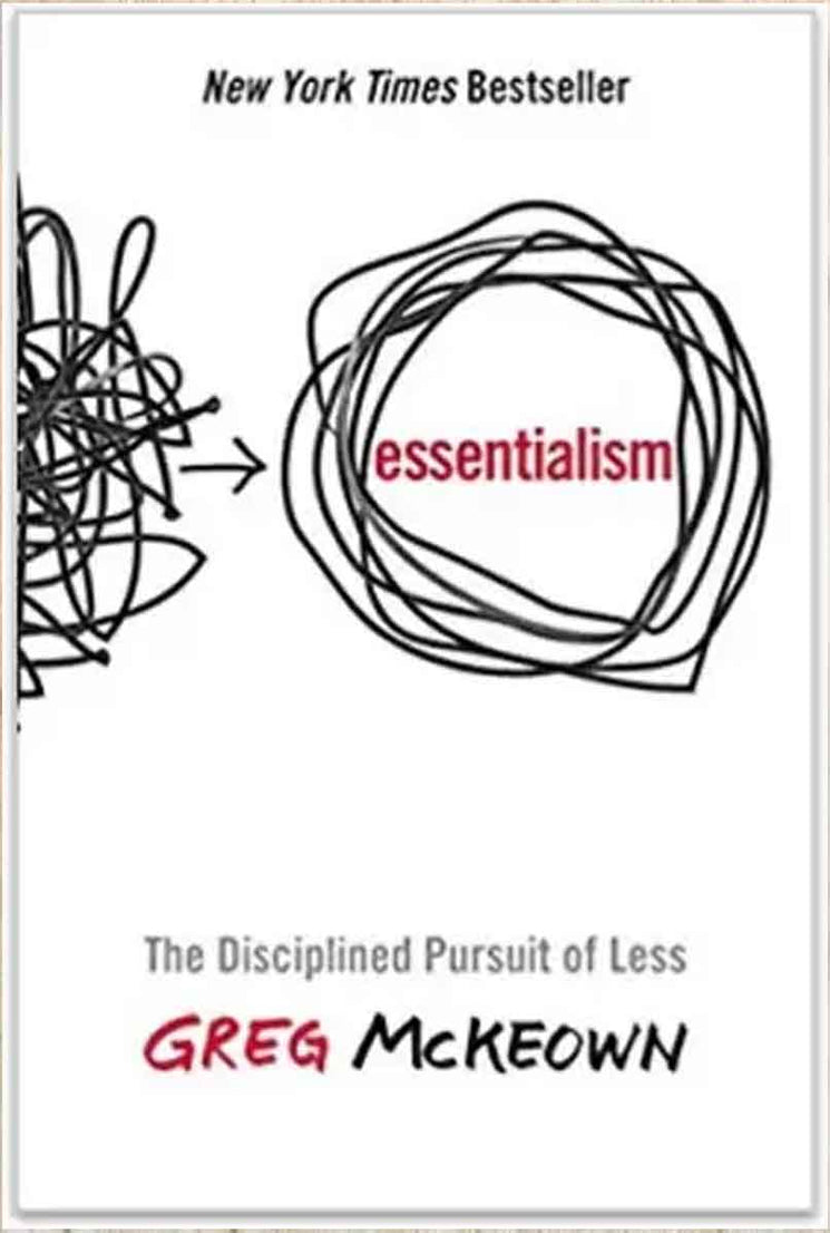 Essentialism: The Disciplined Pursuit Of Less- (Paperback) - Greg McKeown