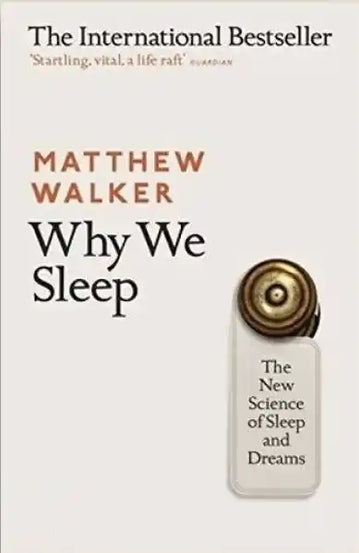 Why We Sleep: The New Science Of Sleep And Dreams - Matthew Walker (Paperback - New)