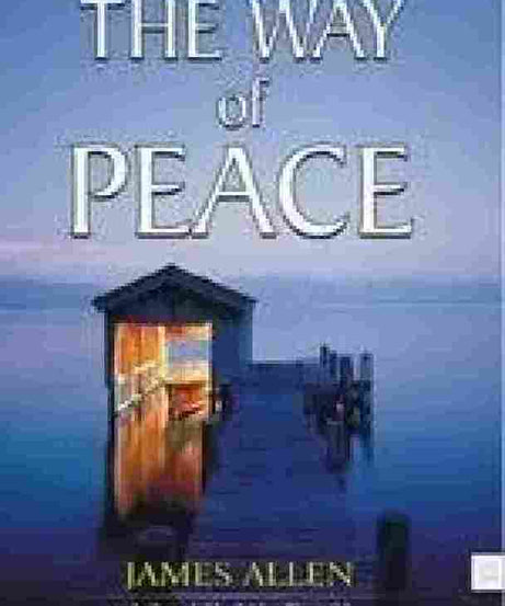 The Way Of Peace (Paperback)- James Allen