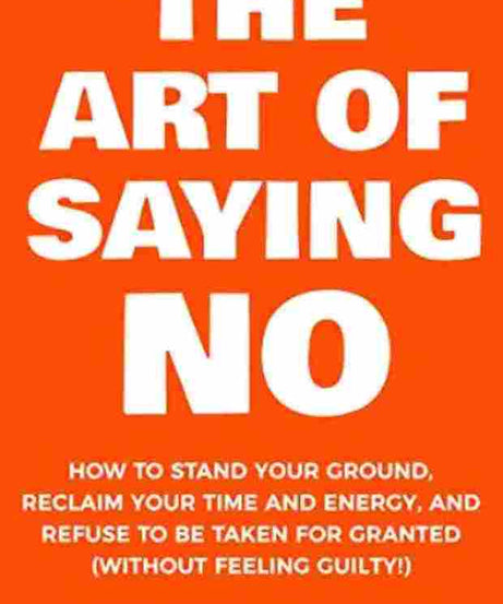 The Art Of Saying NO (Paperback) - Damon Zahariades