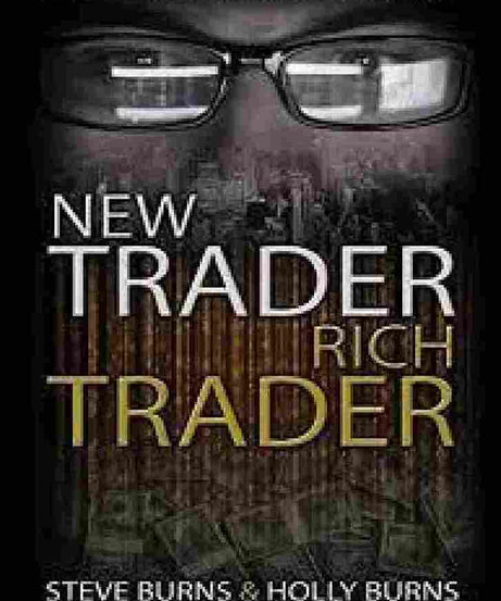 New Trader Rich Trader (Hardcover) - Holly Burns, Steve Burns