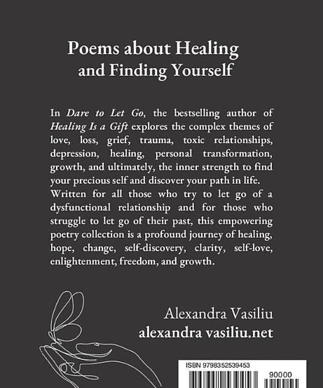 Dare To Let Go: Poems About Healing And Finding Yourself (Paperback)