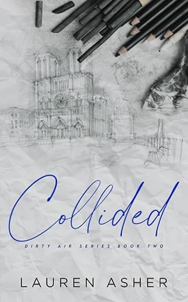 Collided (Dirty Air Series) (Paperback) – Lauren Asher