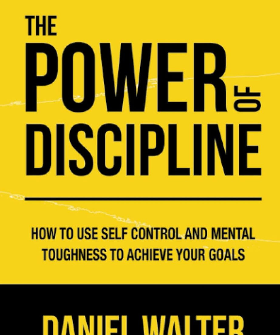 The Power Of Discipline (Paperback) - Daniel Walter