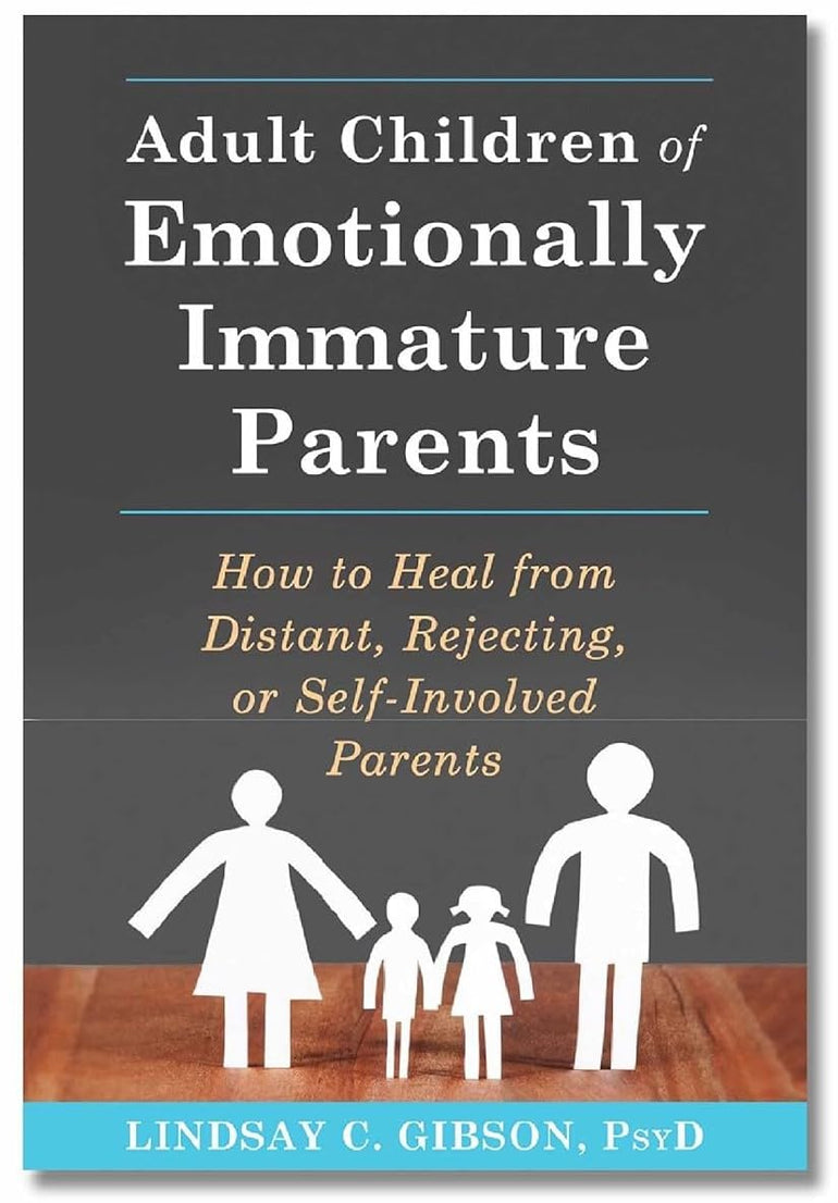 Adult Children of Emotionally Immature Parents : paperback book