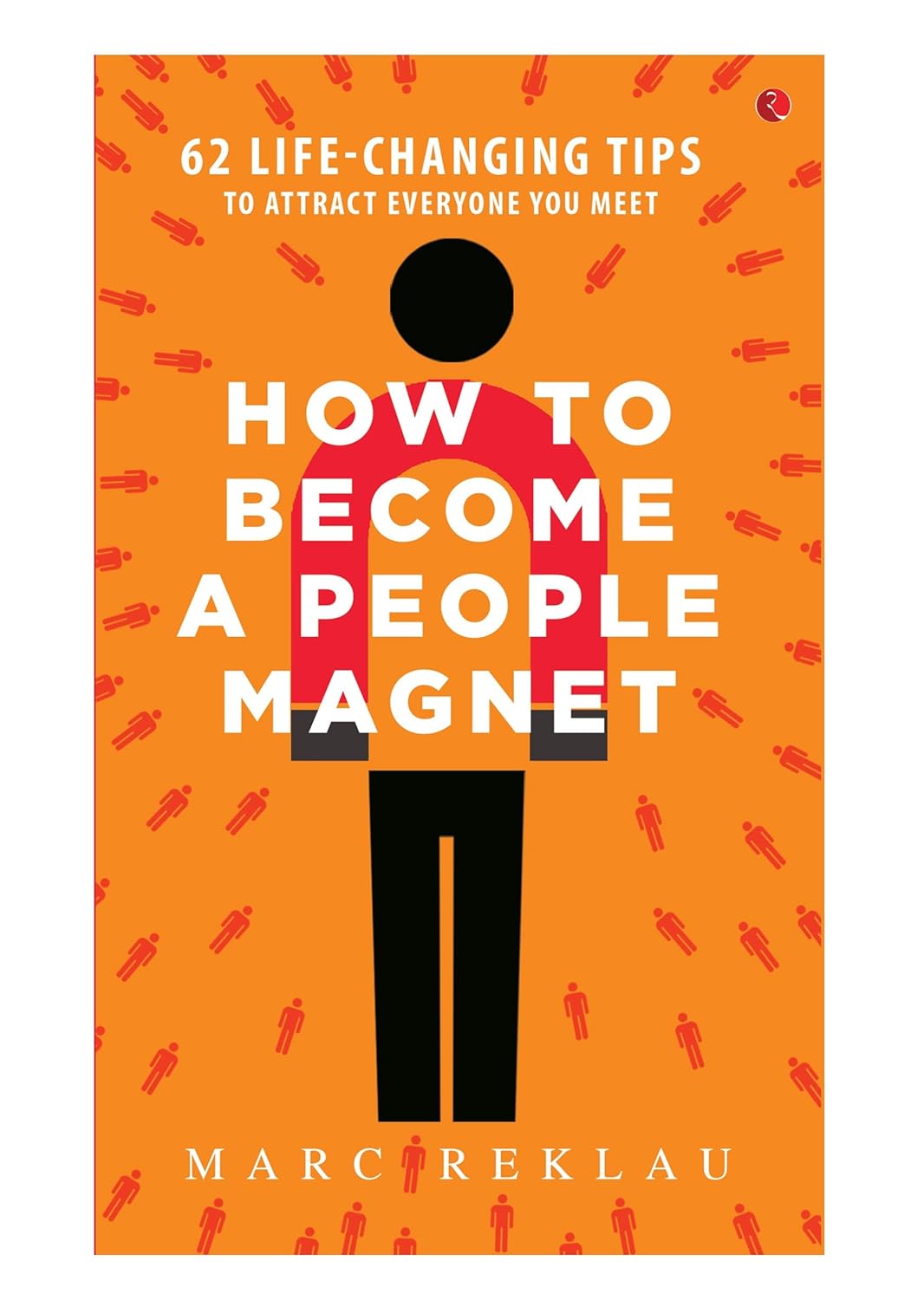 How to Become a People Magnet (Paperback)