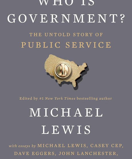 Who Is Government?: The Untold Story of Public Service - paperback