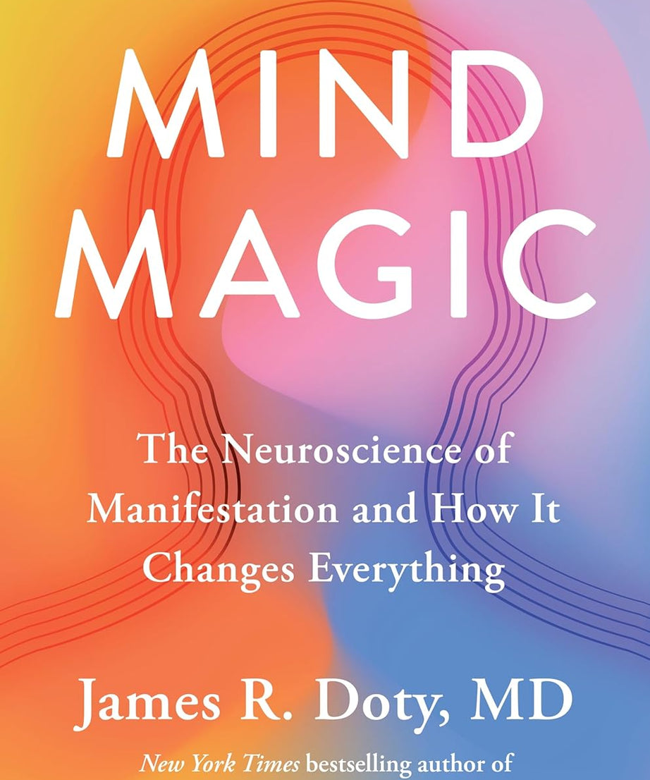 Mind Magic - The Neuroscience of Manifestation and How It Paperback