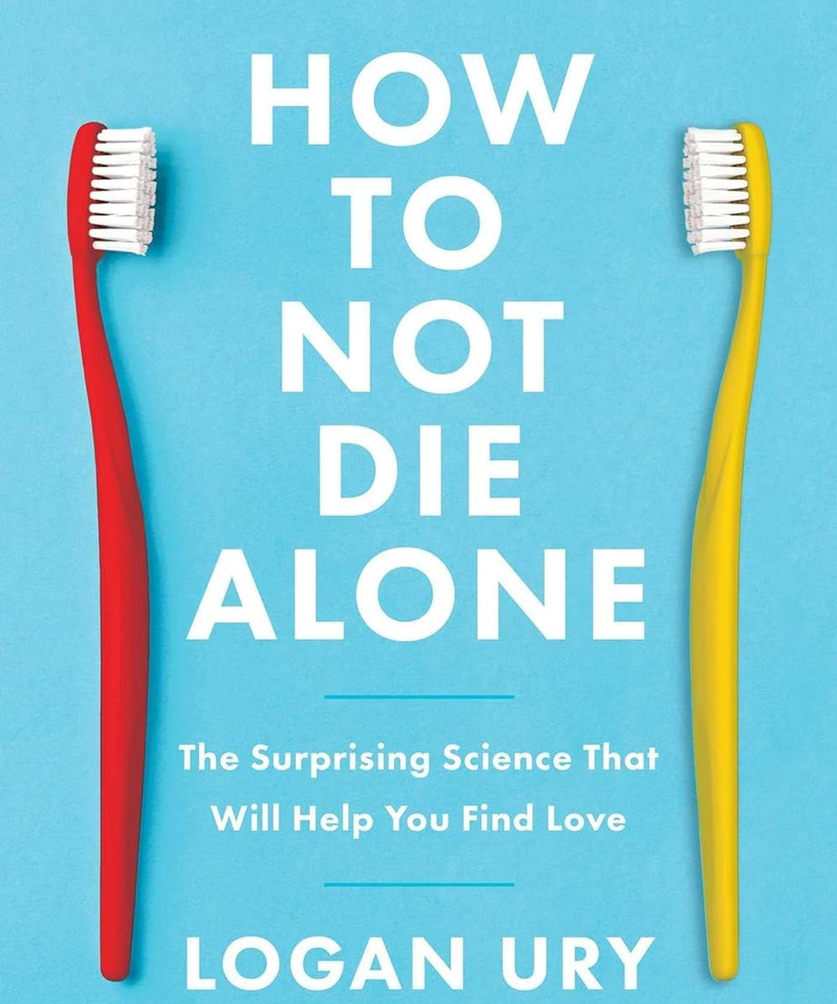 How to Not Die Alone - Paperback