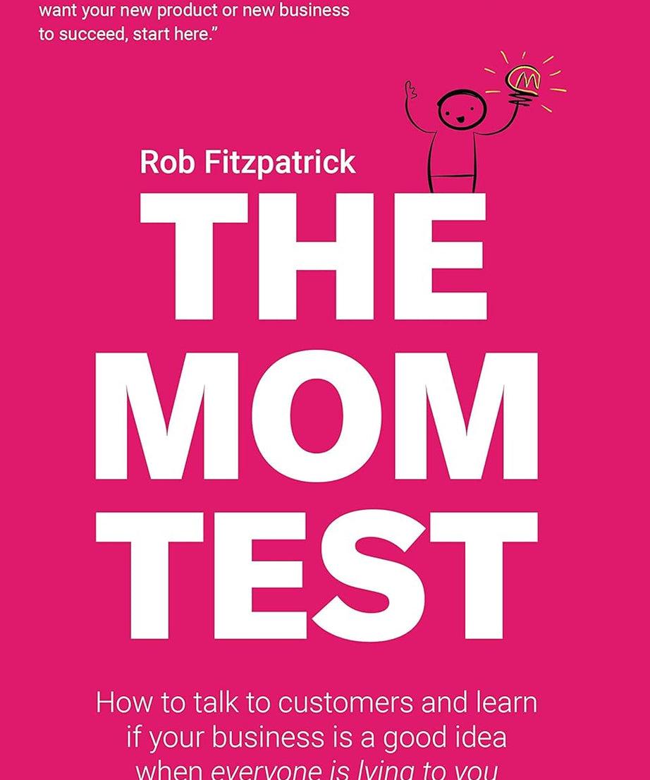 The Mom Test (Paperback) - Rob Fitzpatrick