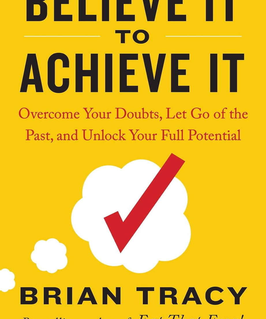 Believe It to Achieve It (Paperback)