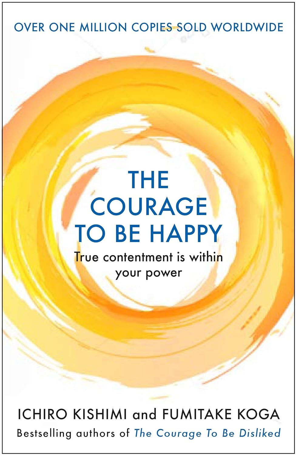 The Courage To Be Disliked + Courage To Be Happy  -Paperback