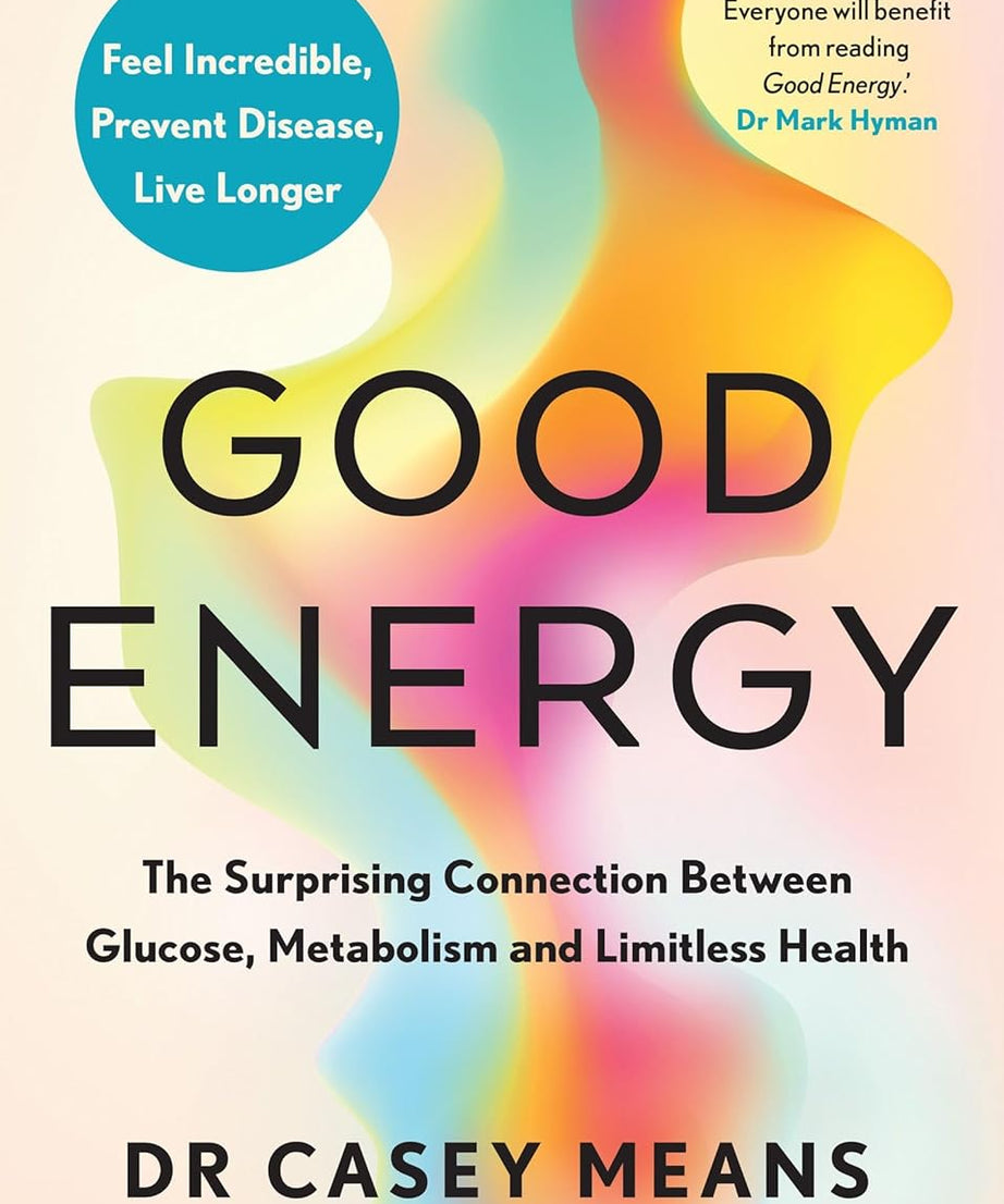 Good Energy (Paperback) by Dr. Casey Means — A Guide to Understanding Metabolic Health