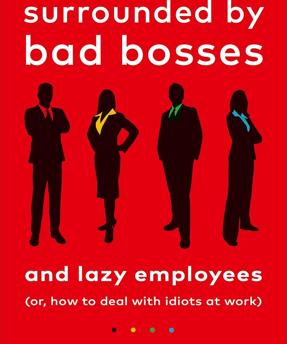 Surrounded by Bad Bosses and Lazy Employees:-Paperback