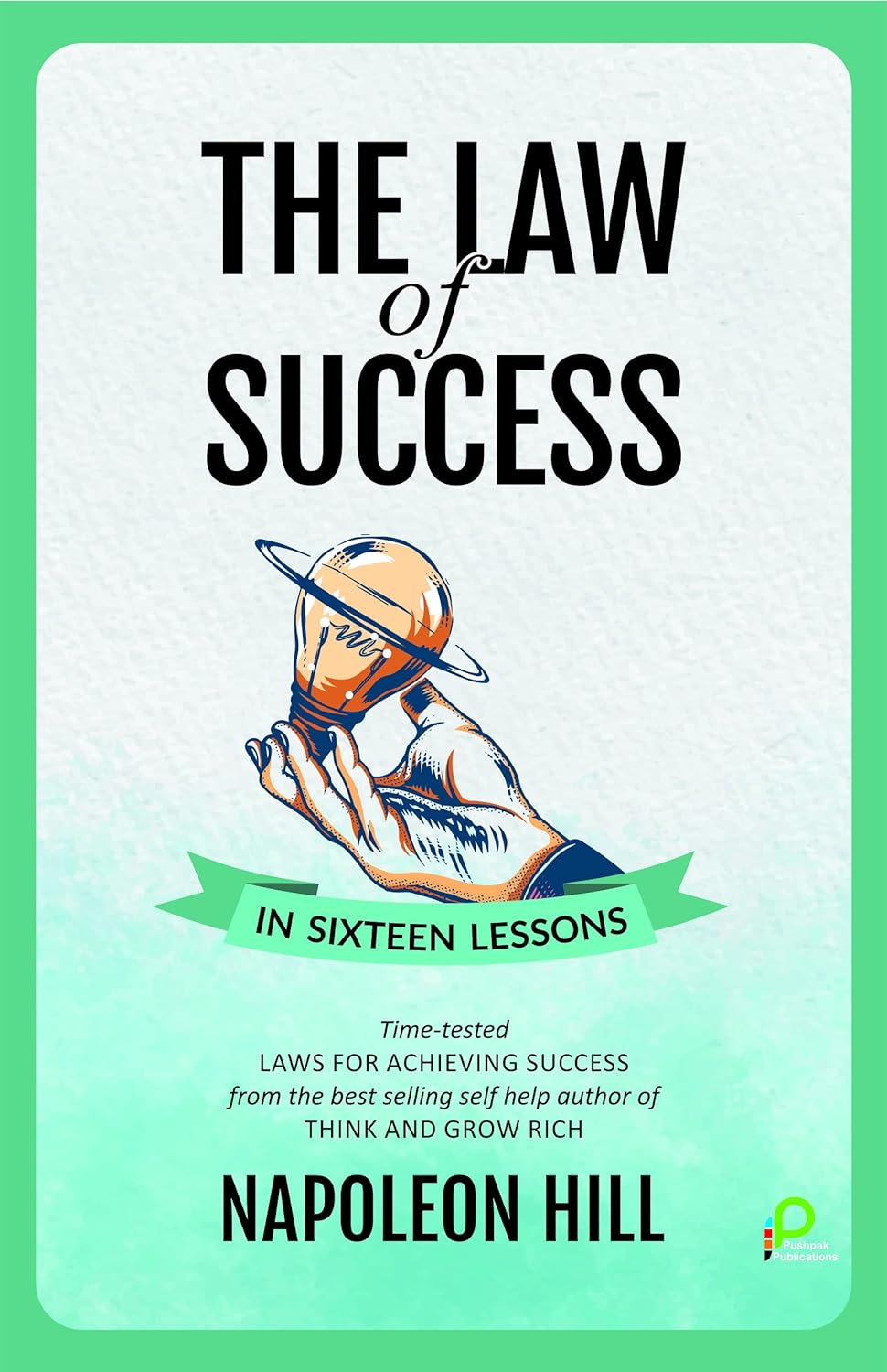 The Law Of Success In Sixteen Lessons ( Paparback )