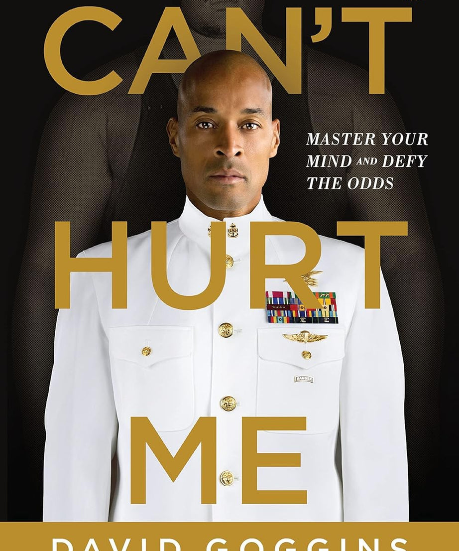 Can't Hurt Me: Master Your Mind and Defy