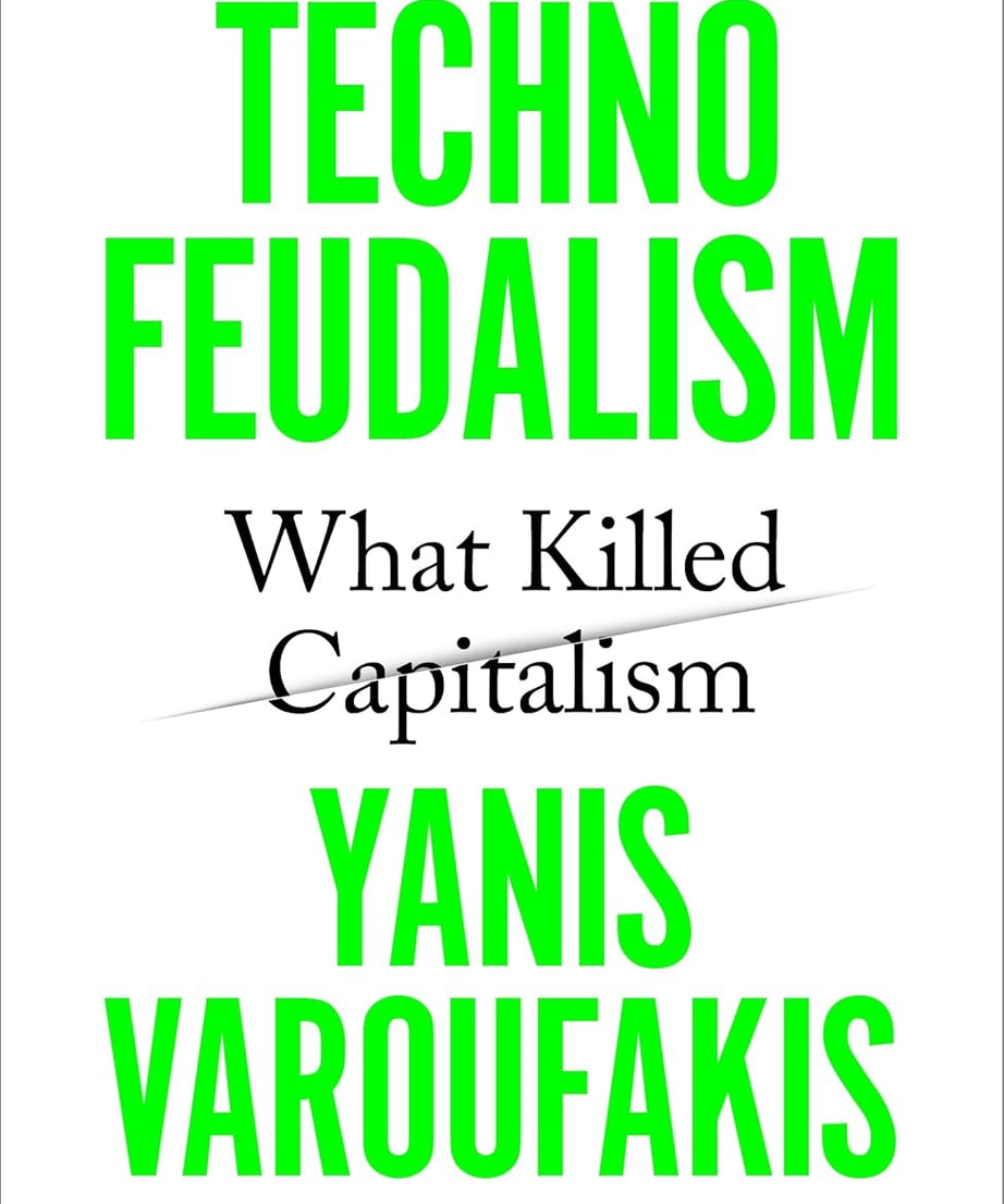 Technofeudalism: What Killed Capitalism - Paperback