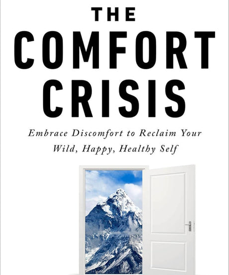 The Comfort Crisis- paperback