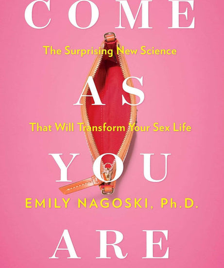 She Comes First & Come As You Are – Paperback Bundle | Guides to Women’s Wellness & Relationship Insight