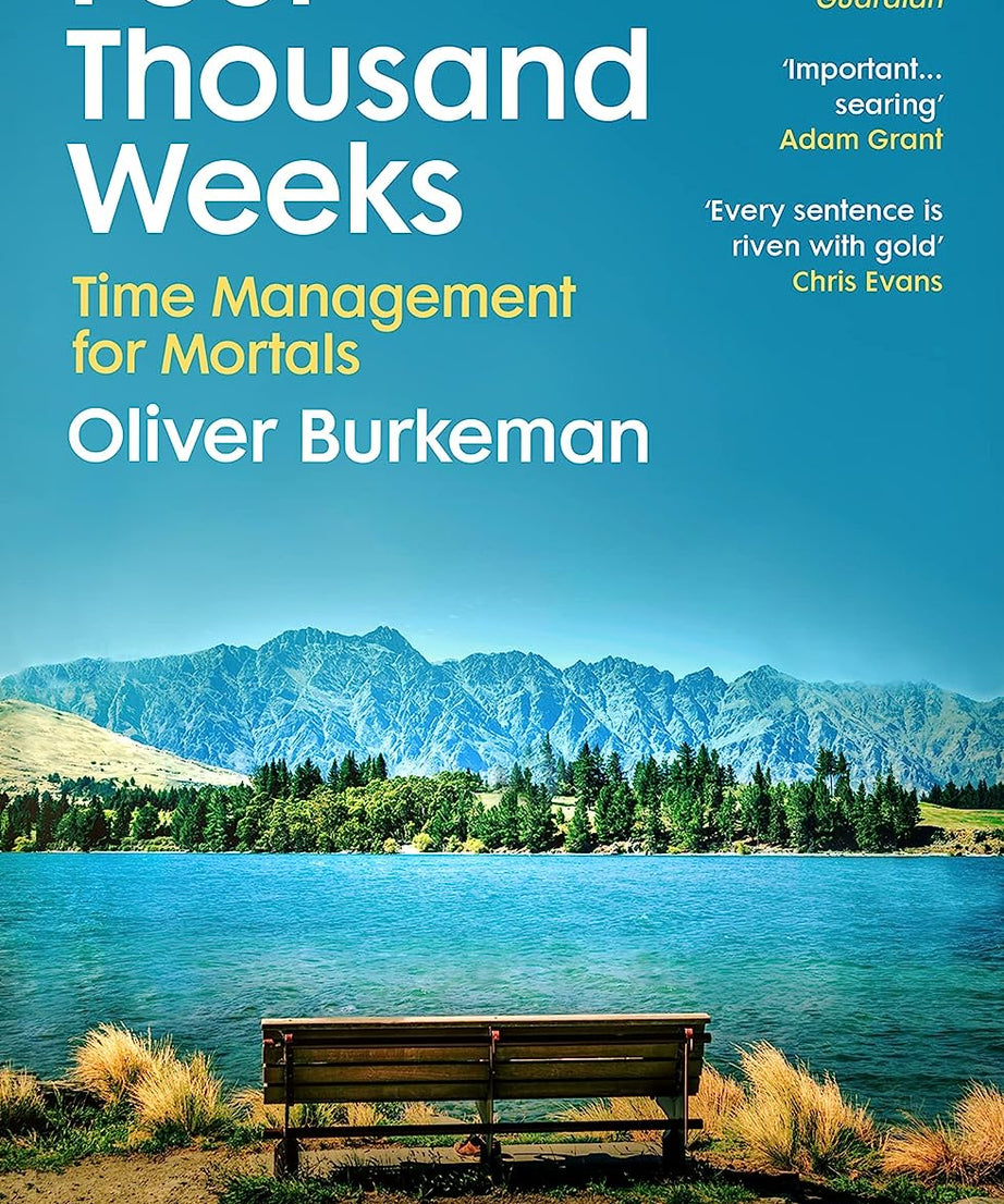 Four Thousand Weeks (Paperback)