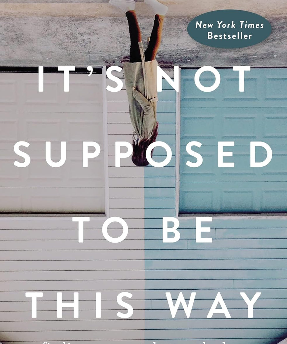 It's Not Supposed to Be This Way - paperback