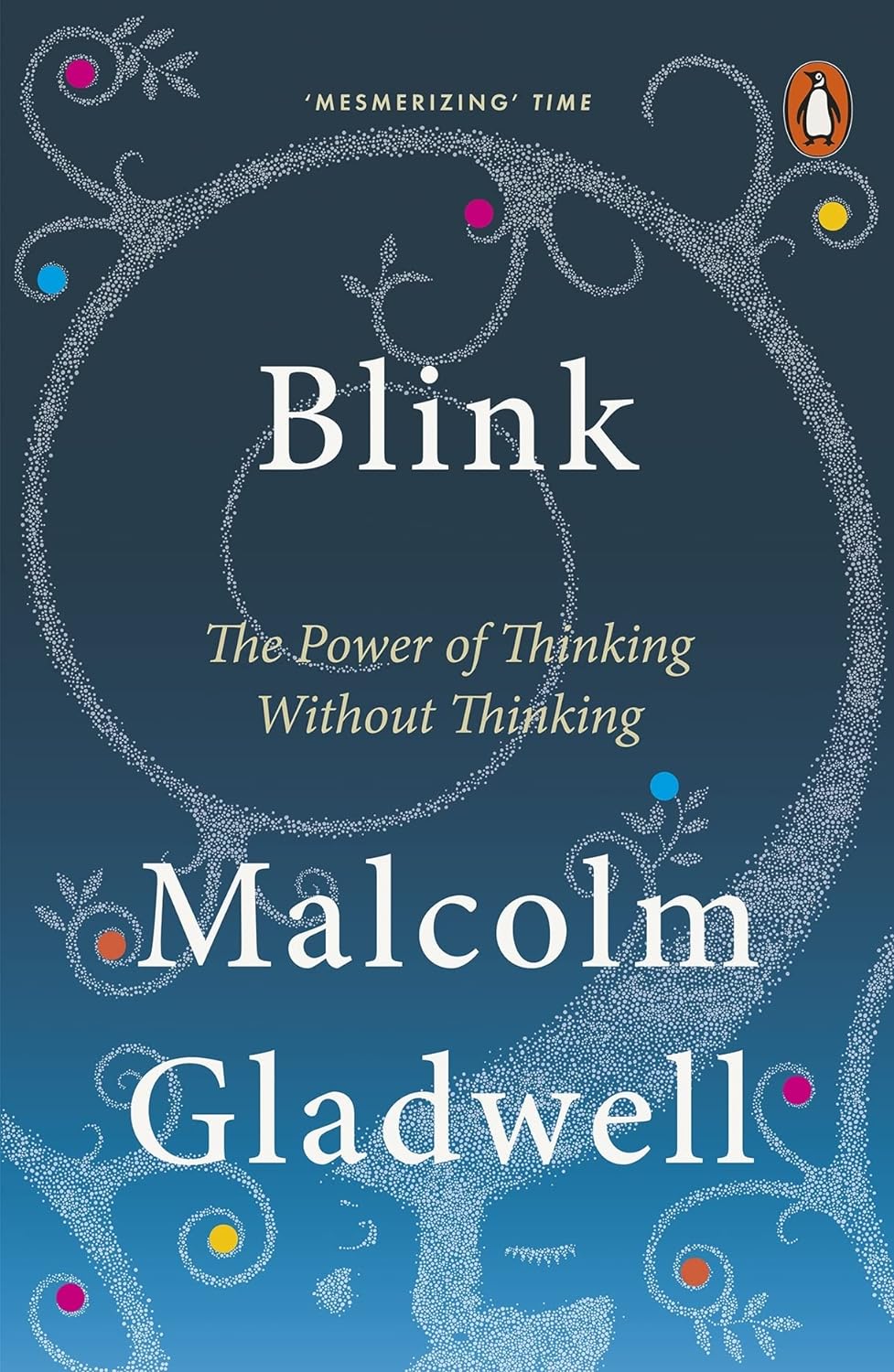 Blink: The Power Of Thinking Without Thinking ( Paparback )