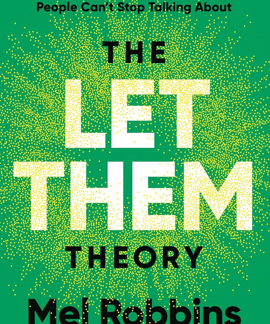 The Let Them Theory by Mel Robbins – A Powerful Guide to Personal Growth & Confidence