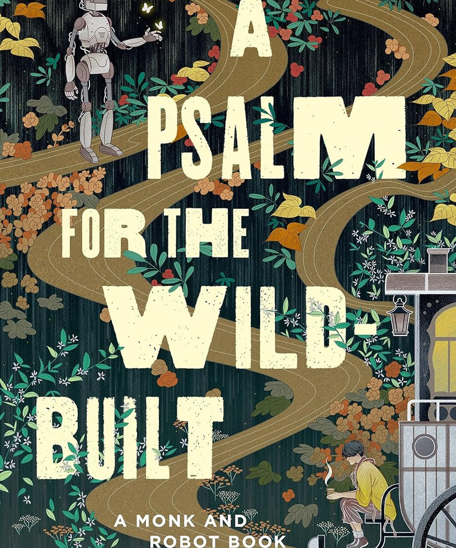 A Psalm for the Wild-Built by Becky Chambers - paperback