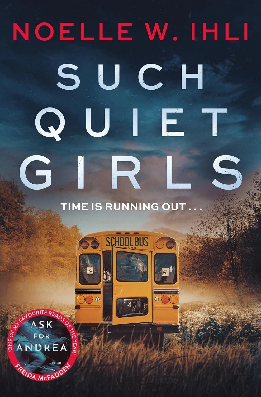 Such Quiet Girls by Noelle W. Ihli Psychological Thriller, Mystery Suspense & Crime Fiction Novel