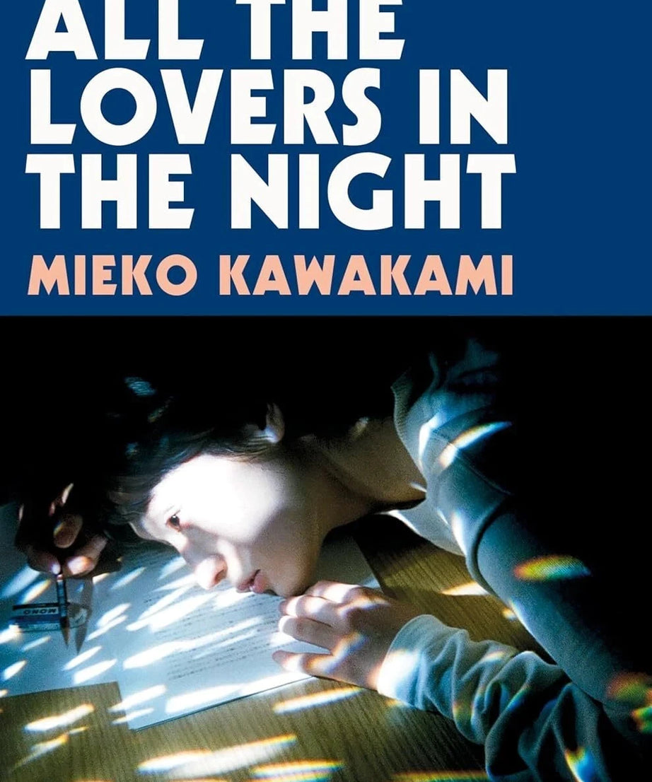 All the Lovers in the Night by Mieko Kawakami 2023 Paperback