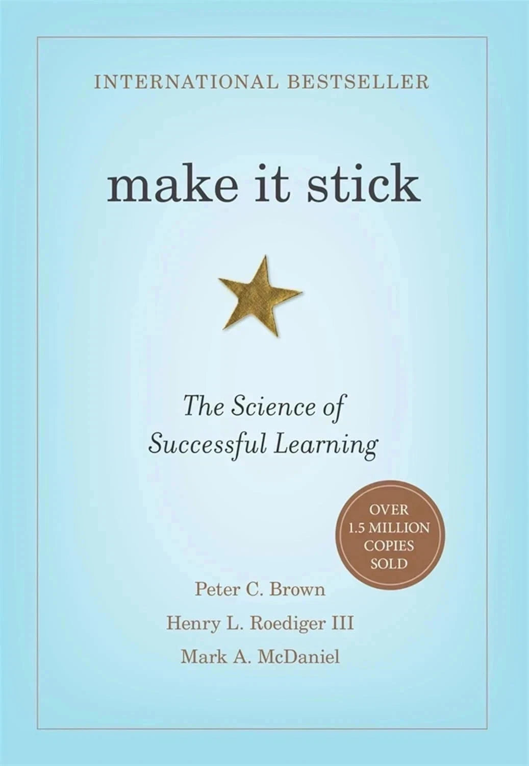 Make It Stick: The Science of Successful Learning Paperback by Peter C. Brown PB