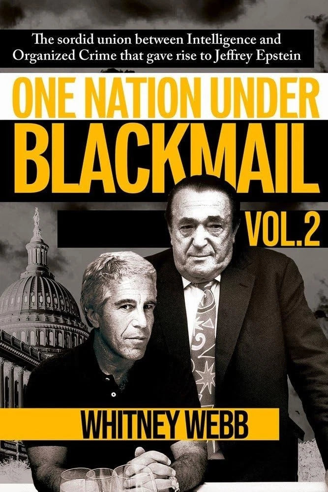 One Nation Under Blackmail: The Sordid Union Between Intelligence and Organiz...