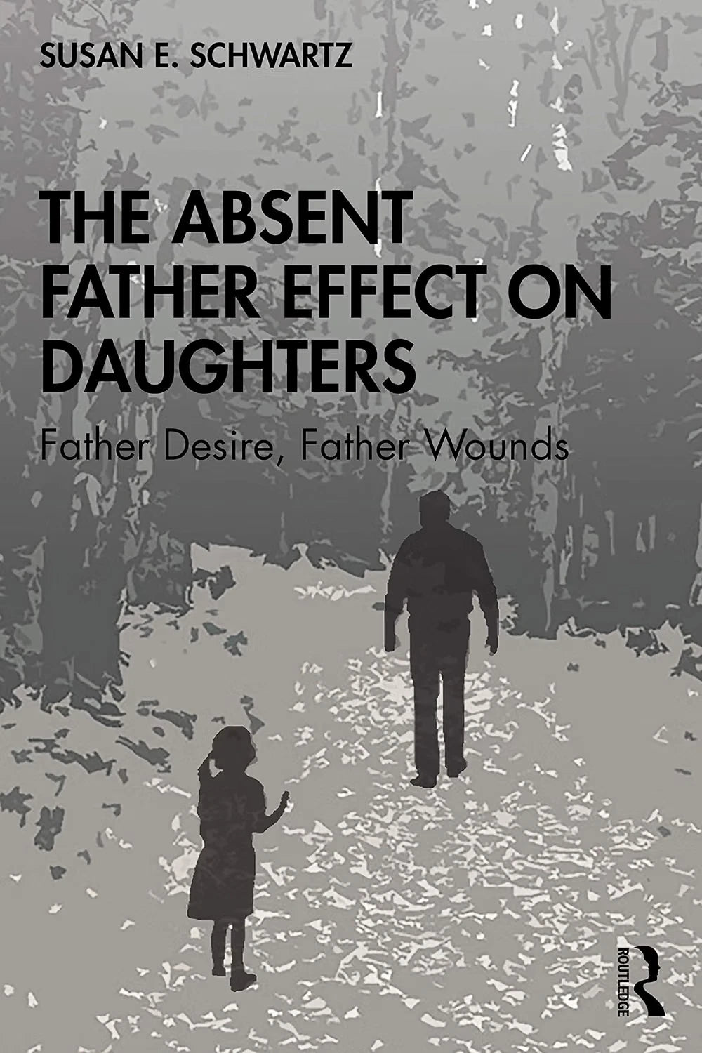 The Absent Father Effect on Daughters - Paperback By Schwartz, Susan E
