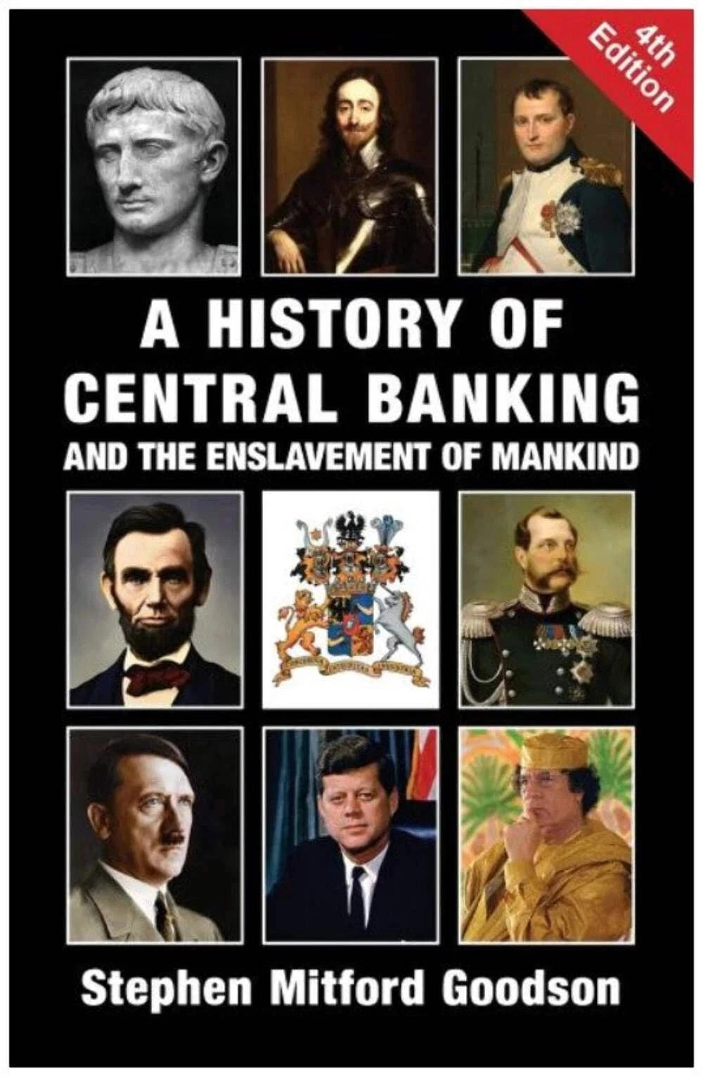 A History of Central Banking and the Enslavement of Mankind by Stephen...