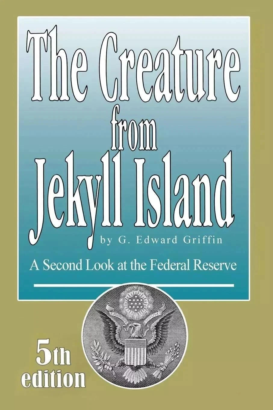 Share the Creature from Jekyll Island: a Second Look at the Federal Reserve