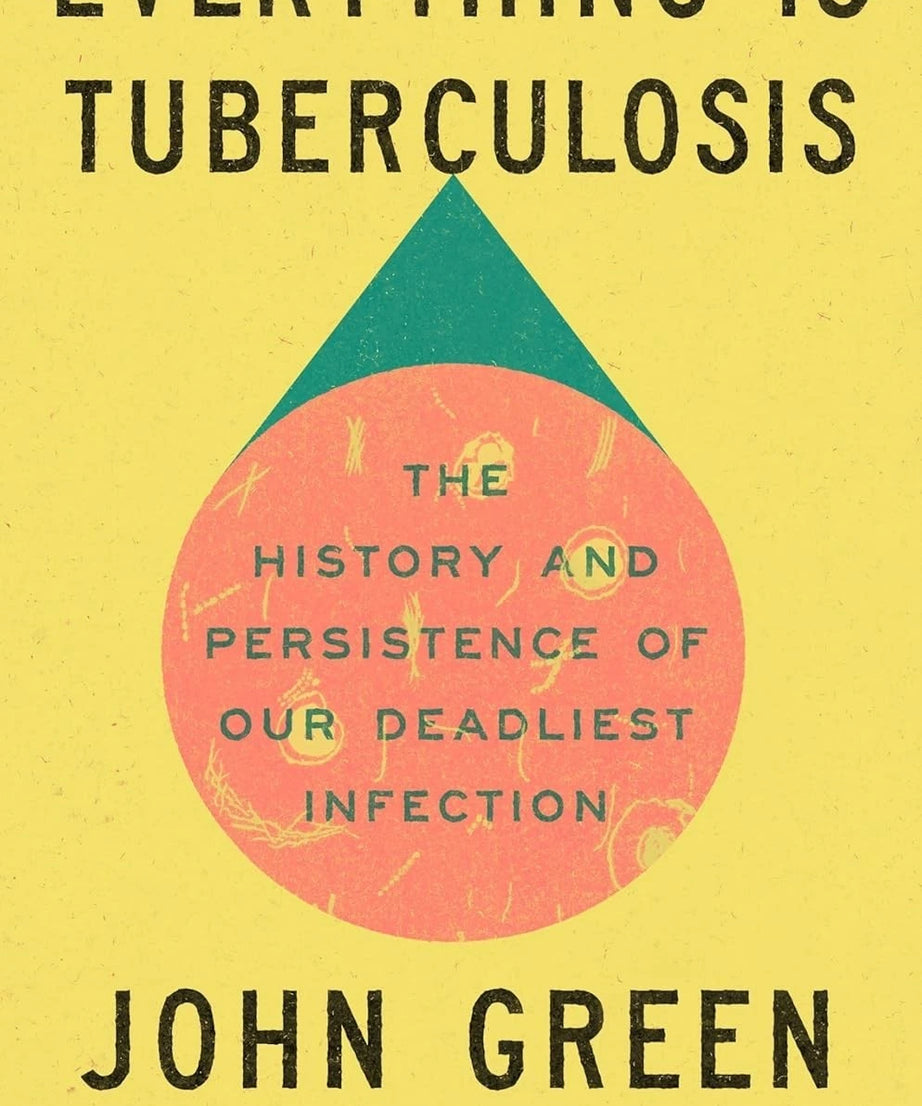 Everything Is Tuberculosis:John Green Paperback – 20 March 2025