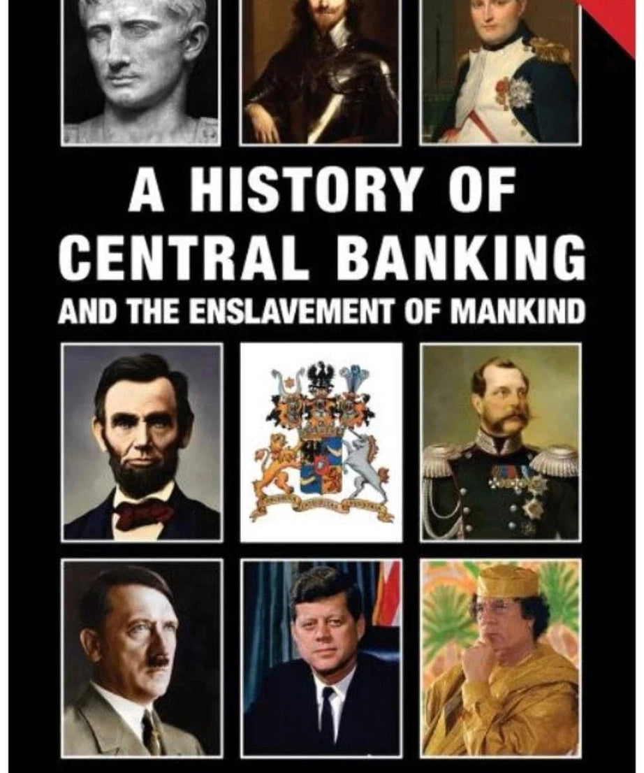 A History of Central Banking and the Enslavement of Mankind by Stephen...