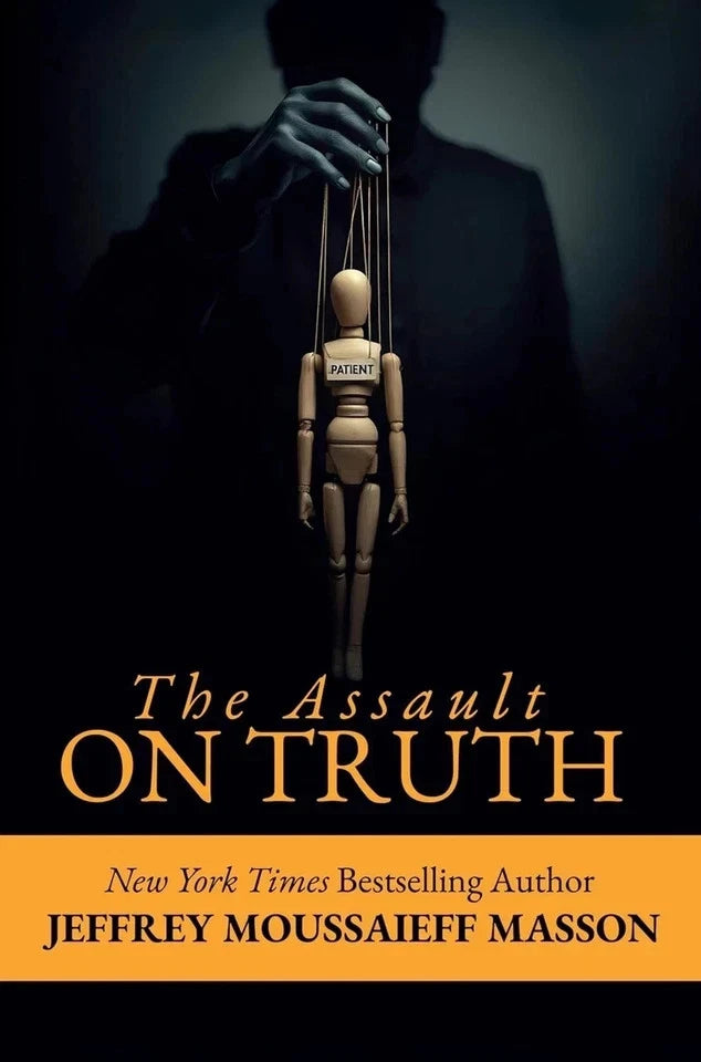The Assault on Truth by Jeffrey Moussaieff Masson Paperback