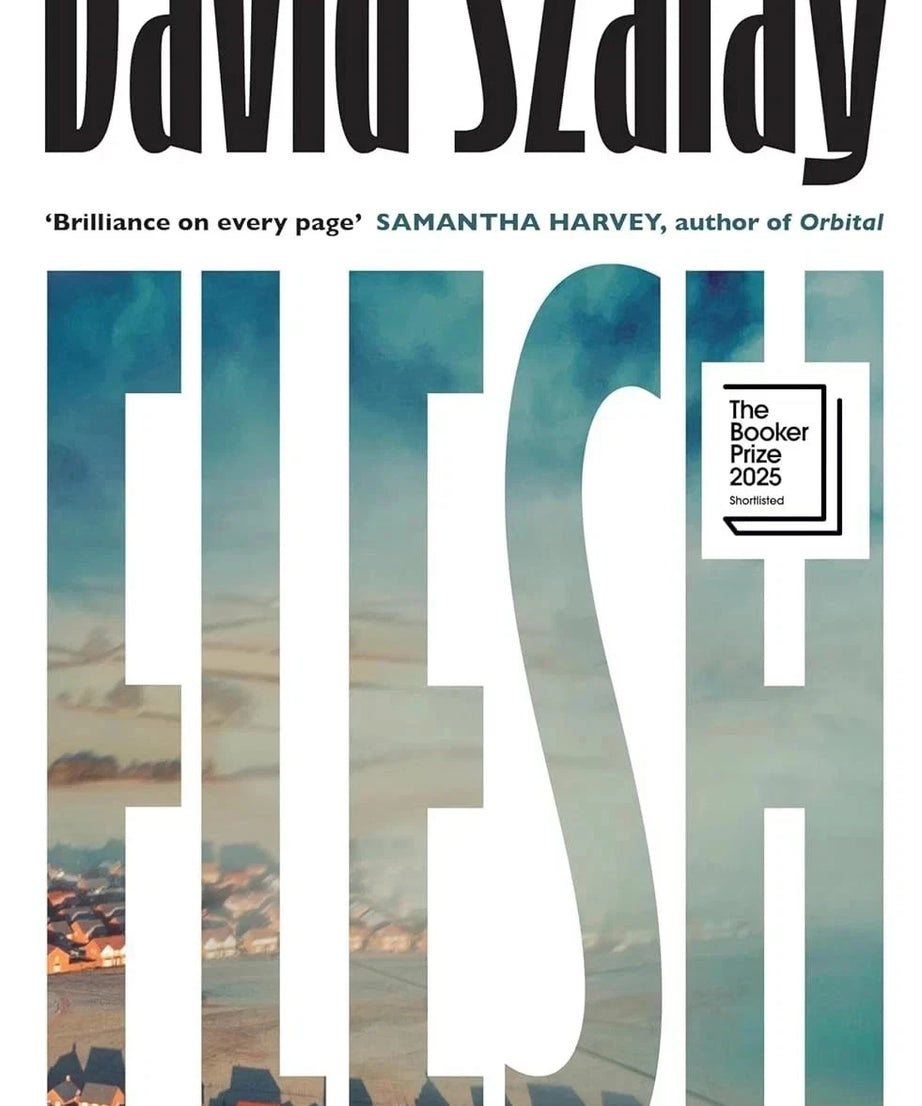Flesh by David Szalay NEW :- Paperback