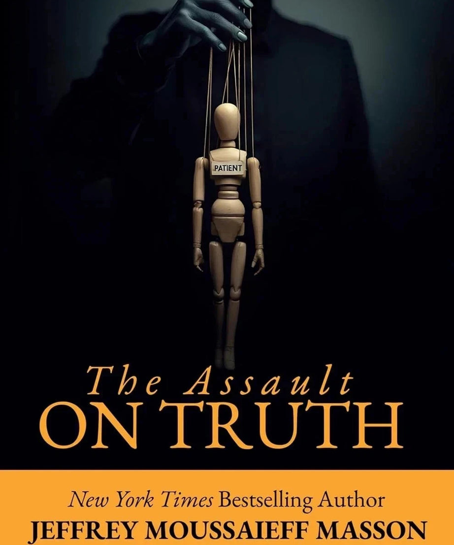 The Assault on Truth by Jeffrey Moussaieff Masson Paperback