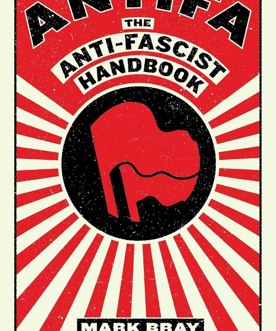 Antifa: The Anti-Fascist Handbook :- paperback