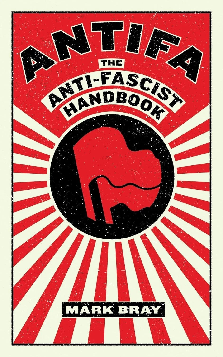 Antifa: The Anti-Fascist Handbook :- paperback